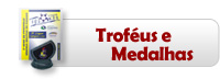 Troféus e Medalhas