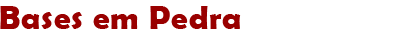 Bases em Pedra