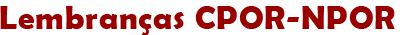 Lembraças - CPOR NPOR